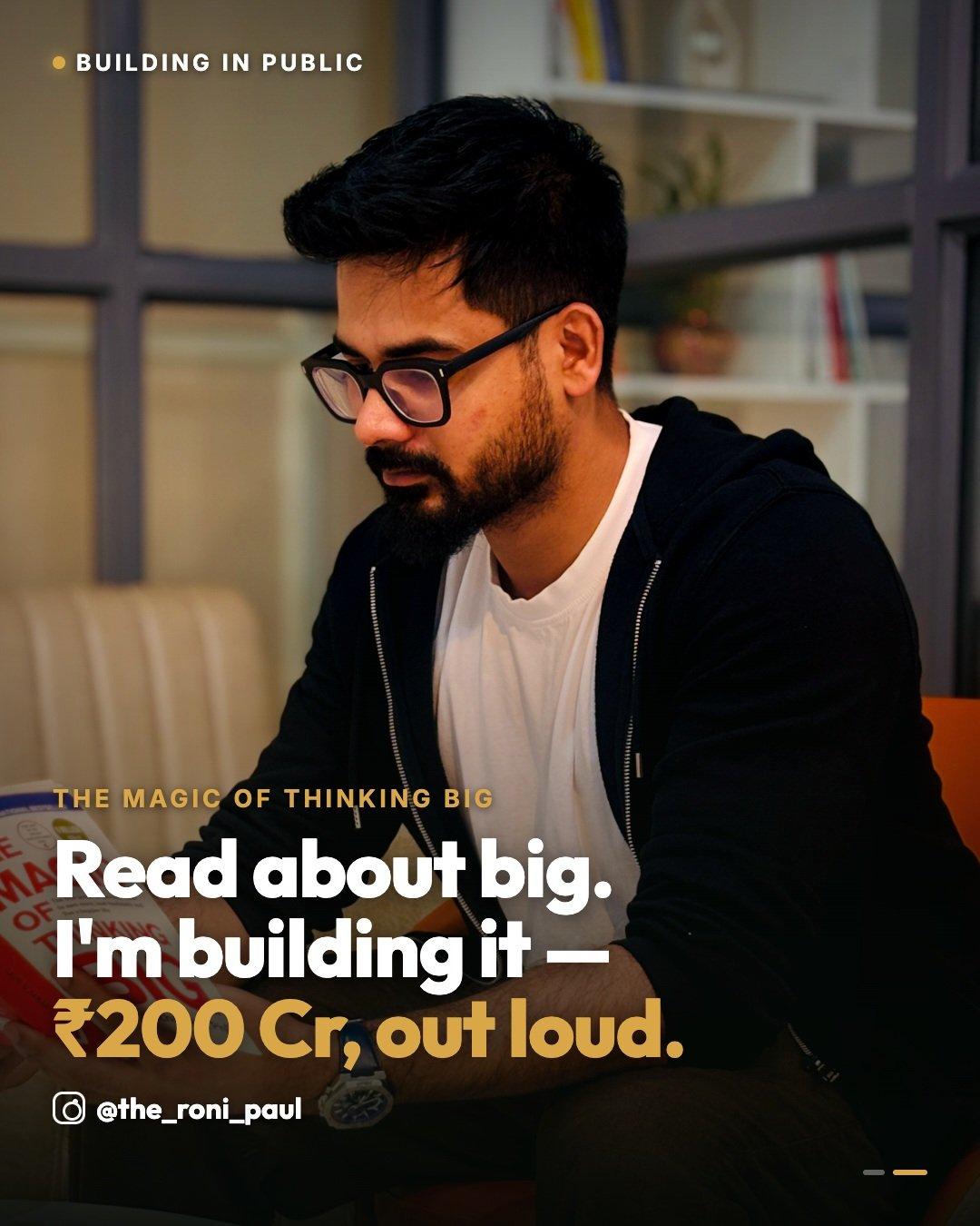 Roni Paul reading The Magic of Thinking Big: read about big, I'm building it, ₹200 Cr, out loud